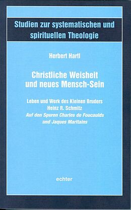 Kartonierter Einband Christliche Weisheit und neues Mensch-Sein von Herbert Hartl