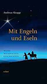Fester Einband Mit Engeln und Eseln von Andreas Knapp