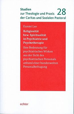 Kartonierter Einband Religiosität bzw. Spiritualität in Psychiatrie und Psychotherapie von Eunmi Lee
