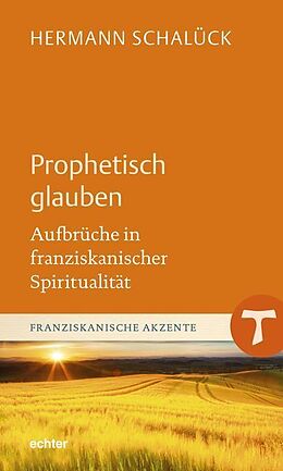 Fester Einband Prophetisch glauben von Hermann Schalück