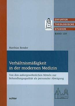 Kartonierter Einband Verhältnismäßigkeit in der modernen Medizin von Matthias Bender