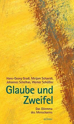 Paperback Glaube und Zweifel von Hans-Georg Gradl, Mirijam Schaeidt, Johannes Schelhas