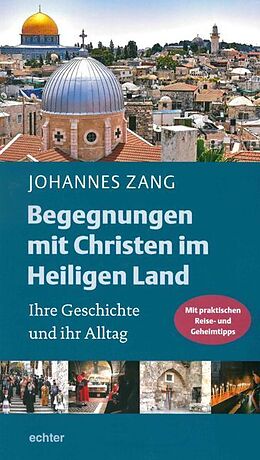 Paperback Begegnungen mit Christen im Heiligen Land von Johannes Zang