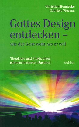 Paperback Gottes Design entdecken  was der Geist den Gemeinden sagt von Christian Hennecke, Gabriele Viecens