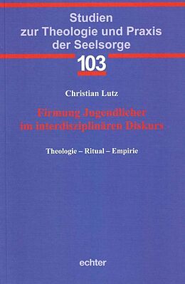 Paperback Firmung Jugendlicher im interdisziplinären Diskurs von Christian Lutz