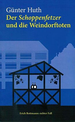Paperback Der Schoppenfetzer und die Weindorftoten von Günter Huth