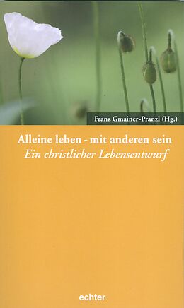 E-Book (pdf) Alleine leben - mit anderen sein von Franz Gmainer-Pranzl