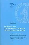 E-Book (pdf) Apophatik als Lösungsformel für den interreligiösen Dialog? von Ulrich Felder