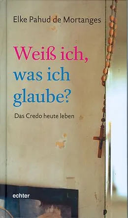 E-Book (pdf) Weiß ich, was ich glaube? von Elke Pahud de Mortanges