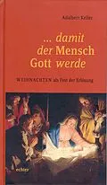 E-Book (pdf) ... damit der Mensch Gott werde von Adalbert Keller