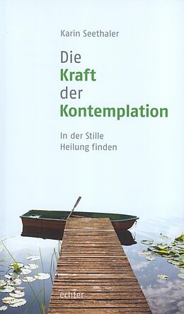 E-Book (pdf) Die Kraft der Kontemplation von Karin Seethaler