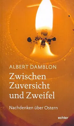 E-Book (pdf) Zwischen Zuversicht und Zweifel von Albert Damblon