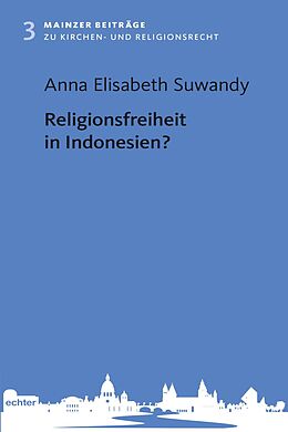 E-Book (pdf) Religionsfreiheit in Indonesien? von Anna Elisabeth Suwandy