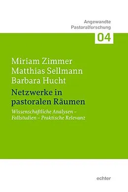 E-Book (pdf) Netzwerke in pastoralen Räumen von Miriam Zimmer, Matthias Sellmann, Barbara Hucht