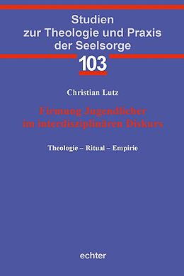 E-Book (pdf) Firmung Jugendlicher im interdisziplinären Diskurs von Christian Lutz