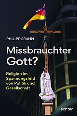 E-Book (pdf) Missbrauchter Gott? von Philipp Spahn