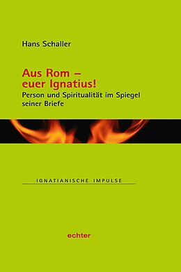 E-Book (pdf) Aus Rom  euer Ignatius! von Hans Schaller