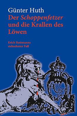 E-Book (pdf) Der Schoppenfetzer und die Krallen des Löwen von Günter Huth