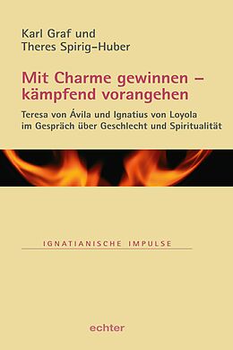 E-Book (pdf) Mit Charme gewinnen  kämpfend vorangehen von Karl Graf, Theres Spirig-Huber