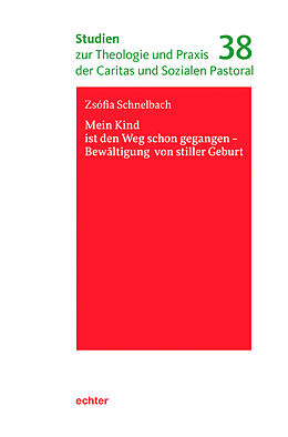 E-Book (pdf) Mein Kind ist den Weg schon gegangen  Bewältigung von stiller Geburt von Zsófia Schnelbach