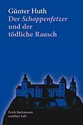 E-Book (pdf) Der Schoppenfetzer und der tödliche Rausch von Günter Huth