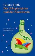 E-Book (pdf) Der Schoppenfetzer und der Narrenwein von Günter Huth