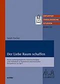 E-Book (pdf) Der Liebe Raum schaffen von Sarah Fischer