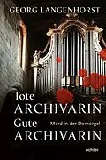 E-Book (pdf) Tote Archivarin  Gute Archivarin von Georg Langenhorst