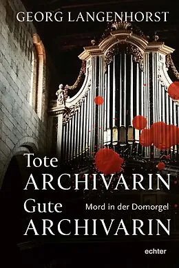 E-Book (pdf) Tote Archivarin  Gute Archivarin von Georg Langenhorst