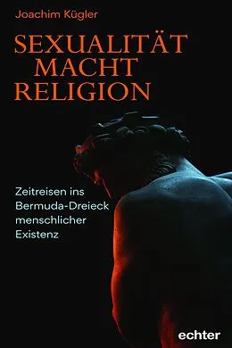 E-Book (pdf) Sexualität  Macht  Religion von Joachim Kügler