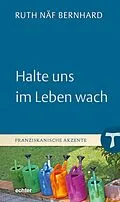 E-Book (pdf) Halte uns im Leben wach von Ruth Näf Bernhard