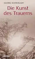 E-Book (pdf) Die Kunst des Trauerns von Georg Schwikart