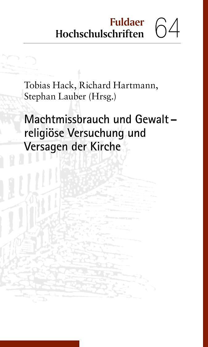 Machtmissbrauch und Gewalt  religiöse Versuchung und Versagen der Kirche