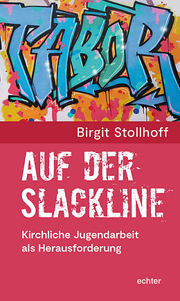 Kartonierter Einband Auf der Slackline von Birgit Stollhof