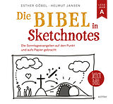 Kartonierter Einband Die Bibel in Sketchnotes. von Esther Göbel, Helmut Jansen