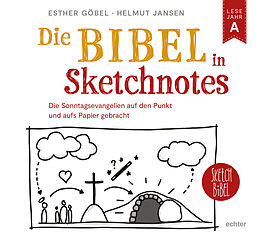 Kartonierter Einband Die Bibel in Sketchnotes. von Esther Göbel, Helmut Jansen