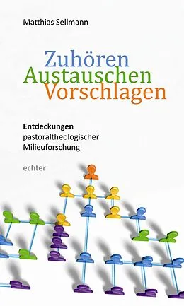 E-Book (epub) Zuhören - Austauschen - Vorschlagen von Matthias Sellmann