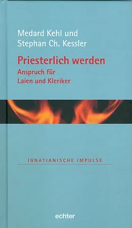 E-Book (epub) Priesterlich werden - Anspruch für Laien und Kleriker von Medard Kehl, Stephan Ch. Kessler