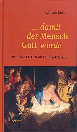 E-Book (epub) ... damit der Mensch Gott werde von Adalbert Keller