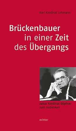 E-Book (epub) Brückenbauer in einer Zeit des Übergangs von Karl Lehmann
