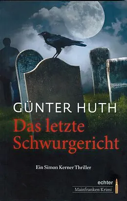 E-Book (epub) Das letzte Schwurgericht von Günter Huth