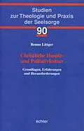 E-Book (epub) Christliche Hospiz- und Palliativkultur von Benno Littger