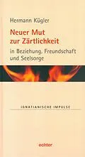 E-Book (epub) Neuer Mut zur Zärtlichkeit von Hermann Kügler