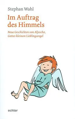 E-Book (epub) Im Auftrag des Himmels von Stephan Wahl