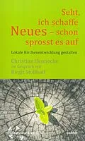 E-Book (epub) "Seht, ich schaffe Neues - schon sprosst es auf " von Christian Hennecke, Birgit Stollhoff