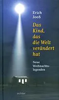 E-Book (epub) Das Kind, das die Welt verändert hat von Erich Jooß