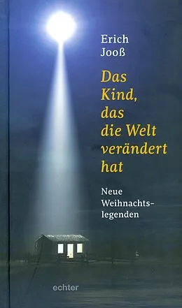 E-Book (epub) Das Kind, das die Welt verändert hat von Erich Jooß