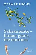 E-Book (epub) Sakramente - immer gratis, nie umsonst von Ottmar Fuchs