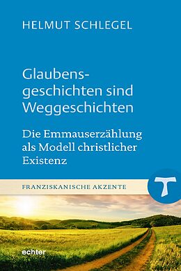 E-Book (epub) Glaubensgeschichten sind Weggeschichten von Helmut Schlegel