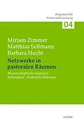 E-Book (epub) Netzwerke in pastoralen Räumen von Miriam Zimmer, Matthias Sellmann, Barbara Hucht